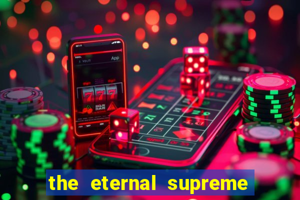 the eternal supreme 288 pt br